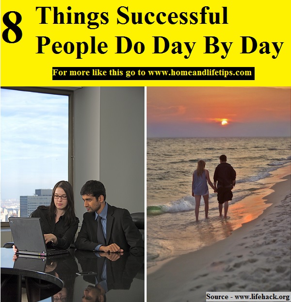 8 Things Successful People Do Day By Day