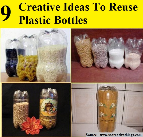 9 Creative Ideas To Reuse Plastic Bottles