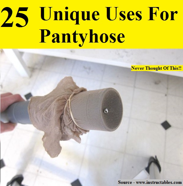 25 UNIQUE USES FOR PANTYHOSE