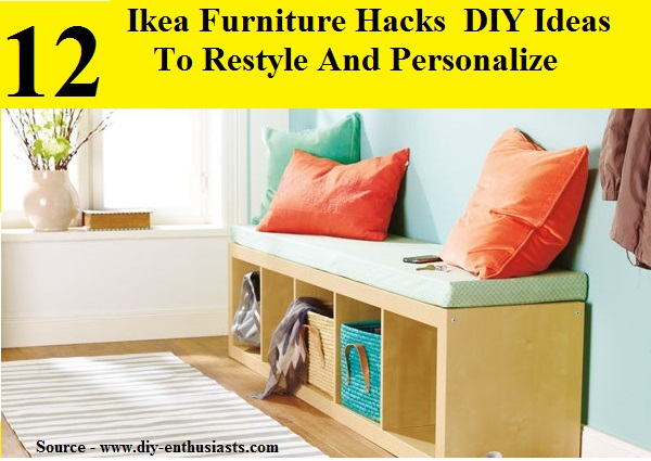 12 Ikea Furniture DIY Hacks And Ideas To Restyle Your Home